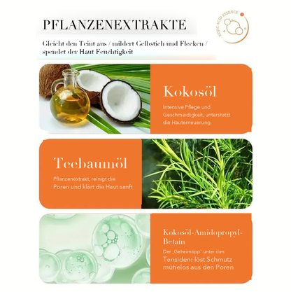 Pflanzenextrakte: Kokosöl, Teebaumöl, Betain